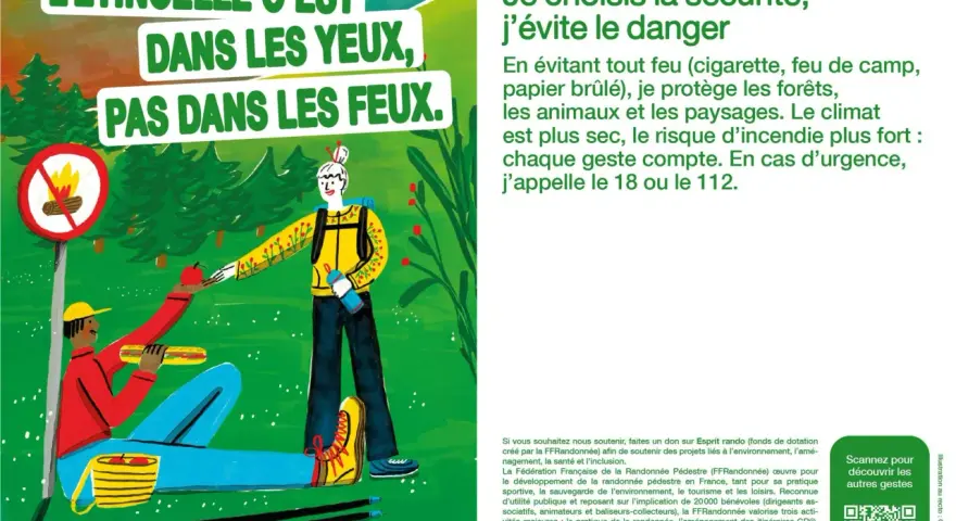 La charte du randonneur rappelle : l'étincelle dans les yeux, pas dans les feux. Protégeons la nature.